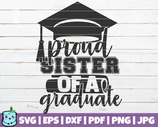 Proud Sister Of A Graduate SVG MintyMarshmallows 