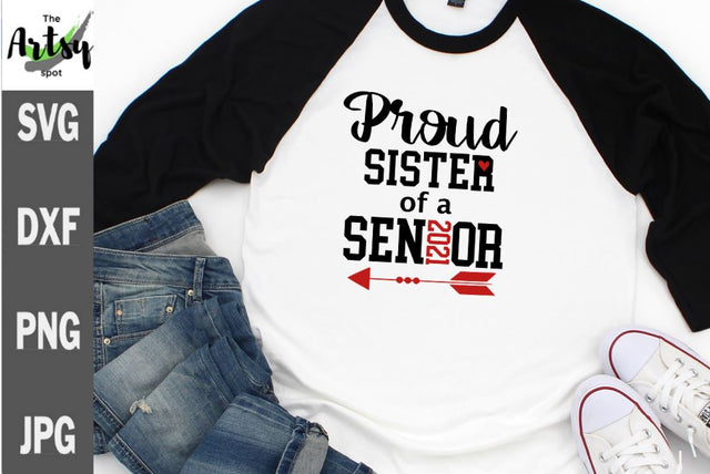 Proud sister of a senior - senior shirt - graduation shirt SVG The Artsy Spot 