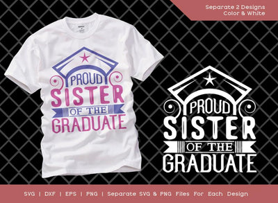 Proud Sister Of The Graduate SVG Cut File | Graduation Svg | Graduate Svg | Senior Svg | T-shirt Design SVG ETC Craft 