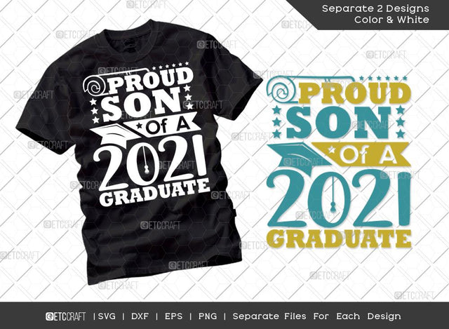Proud Son Of A 2021 Graduate Svg Cut File | Senior Svg | Parents Svg | Graduation Svg | Grad Svg | Class Of 2021 Svg | Tshirt Design SVG ETC Craft 
