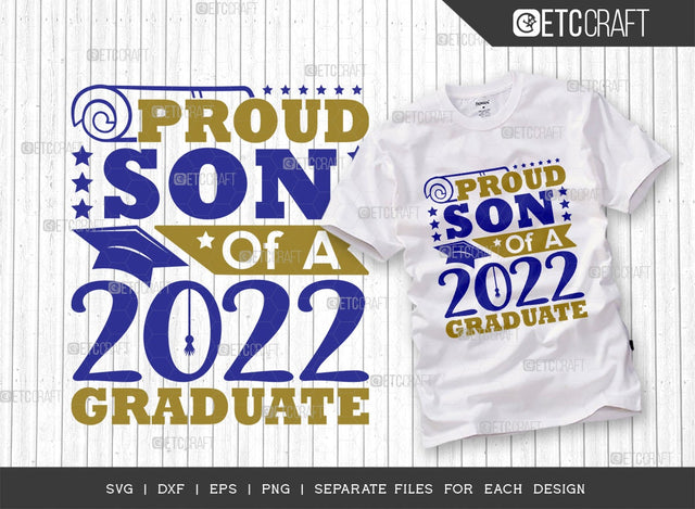 Proud Son Of A 2022 Graduate Svg Cut File | Senior Svg | Parents Svg | Graduation Svg | Grad Svg | Class Of 2022 Svg | Quote Design SVG ETC Craft 