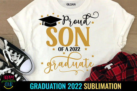 Proud Son of Graduate 2022 Sublimation I Graduation 2022 Sublimation Happy Printables Club 