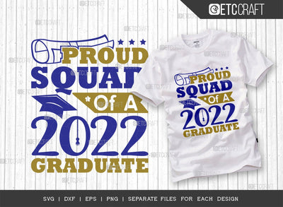 Proud Squad Of A 2022 Graduate Svg Cut File | Senior Svg | boy Svg | Graduation Svg | Grad Svg | Class Of 2022 Svg | Quote Design SVG ETC Craft 