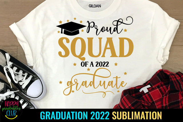 Proud Squad of Graduate 2022 Sublimation I Graduation 2022 Sublimation Happy Printables Club 