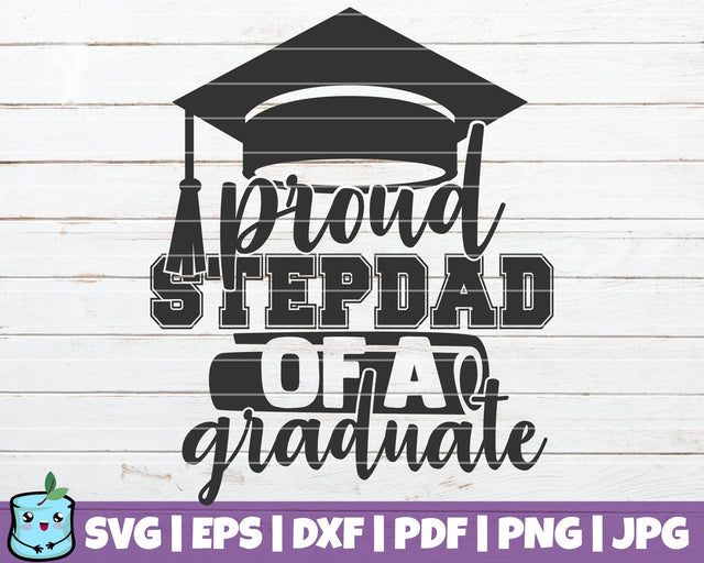 Proud Stepdad Of A Graduate SVG MintyMarshmallows 