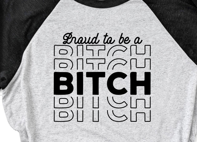 Proud to Be a Bitch SVG Design SVG Crafting After Dark 