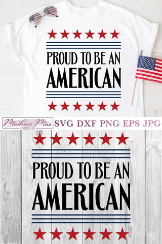 Proud To Be An American, Fourth Of July SVG SVG Madison Mae Designs 