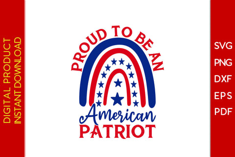 Proud To Be An American Patriot 4th Of July SVG PNG PDF Cut File SVG Creativedesigntee 