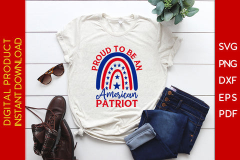 Proud To Be An American Patriot 4th Of July SVG PNG PDF Cut File SVG Creativedesigntee 