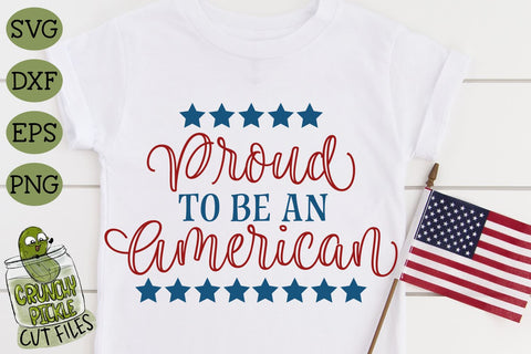 Proud to be an American SVG Cut File SVG Crunchy Pickle 