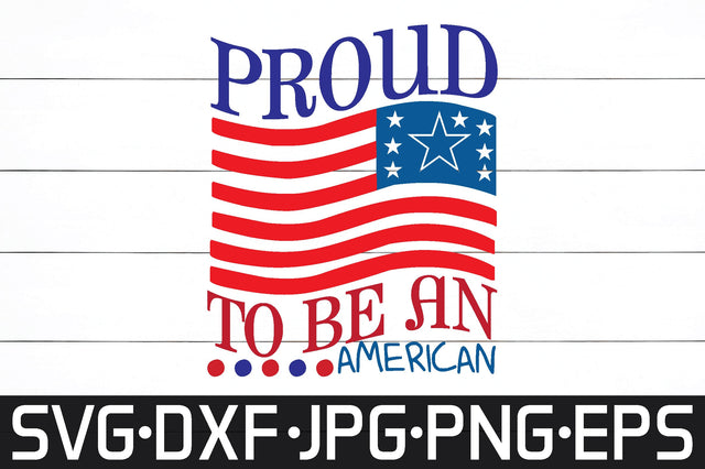 Proud to be an American SVG cut files SVG md faruk hossain 