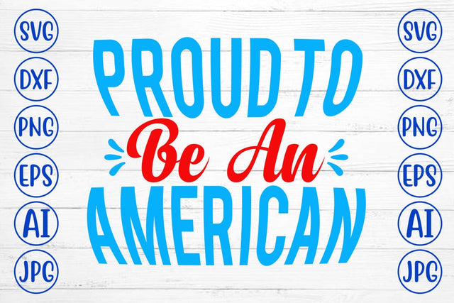 Proud To Be An American SVG Design SVG Syaman 