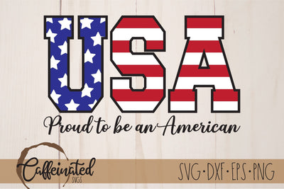 Proud To Be An American SVG, USA svg SVG Caffeinated SVGs 