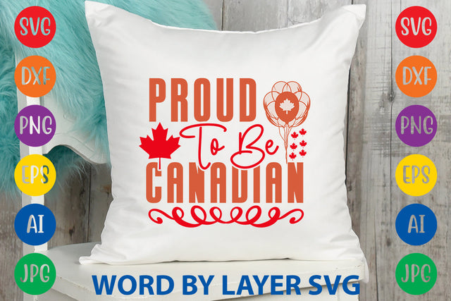 Proud To Be Canadian, Canada Day SVG Design SVG Rafiqul20606 