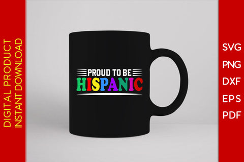 Proud To Be Hispanic Heritage Month SVG PNG EPS Cut File SVG Creativedesigntee 