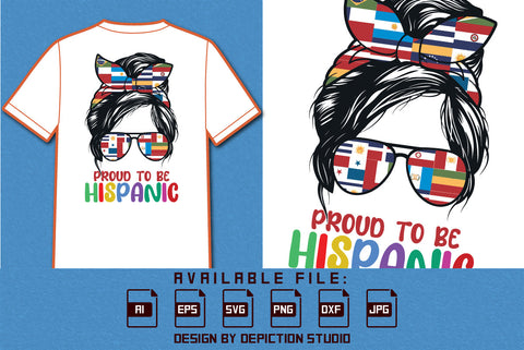 Proud To Be Hispanic Messy Bun T Shirt, Hispanic Flags Shirt, Heritage Month Shirt, Hispanic Sunglass Shirt Proud To Be Shirt Print Template SVG Depiction Studio 