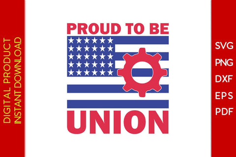 Proud To Be Union SVG PNG PDF Cut File SVG Creativedesigntee 