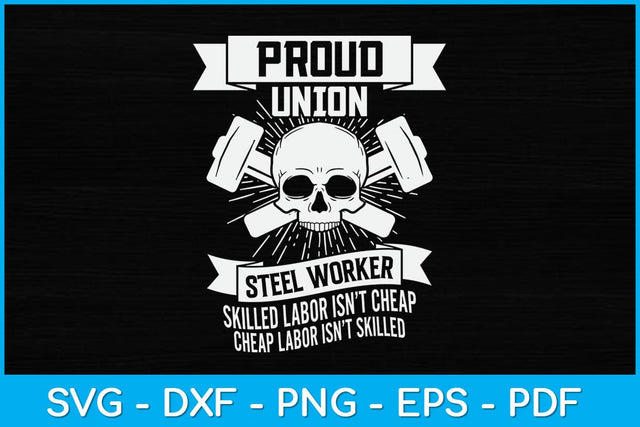 Proud Union Steel Worker Fathers Day Svg Design SVG artprintfile 