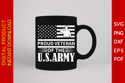 Proud Veteran Of The U.S. Army SVG PNG PDF Cut File SVG Creativedesigntee 