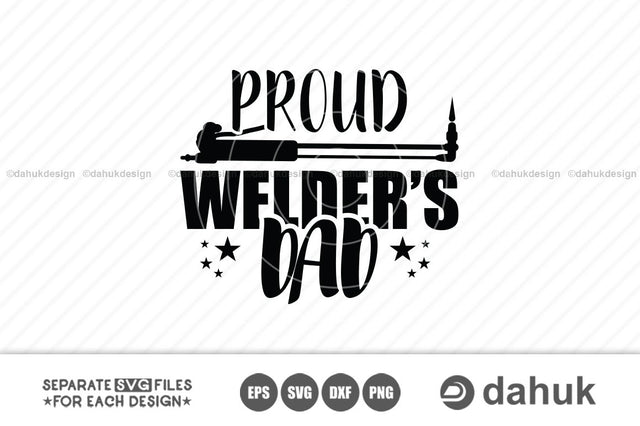 Proud Welders DAD SVG, Welders Family SVG, Welding Torch svg, Welder svg, Welding svg, Cut file, cricut design space, vinyl cut files SVG dahukdesign 