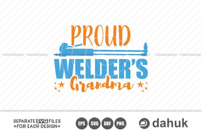 Proud Welders Grandma SVG, Welders Family SVG, Welding Torch svg, Welder svg, Welding svg, Cut file, cricut design space, vinyl cut files SVG dahukdesign 