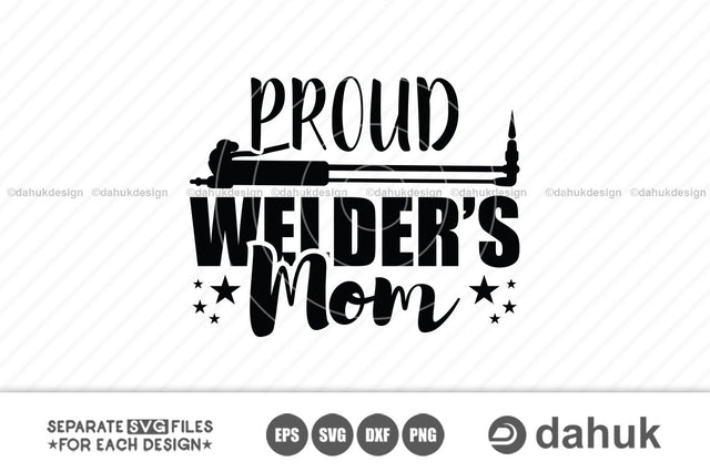 Proud Welders Mom SVG, Welders Family SVG, Welding Torch svg, Welder svg, Welding svg, Cut file, cricut design space, vinyl cut files SVG dahukdesign 