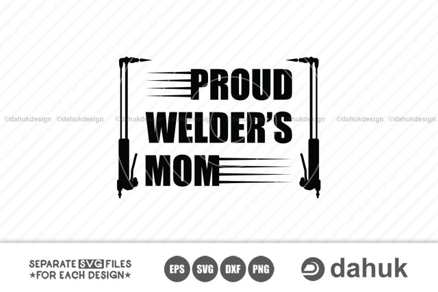 Proud Welders Mom SVG, Welders Family SVG, Welding Torch svg, Welder svg, Welding svg, Cut file, cricut design space, vinyl cut files SVG dahukdesign 