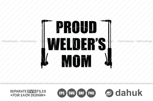 Proud Welders Mom SVG, Welders Family SVG, Welding Torch svg, Welder svg, Welding svg, Cut file, cricut design space, vinyl cut files SVG dahukdesign 