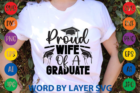Proud Wife Of A Graduate SVG Design SVG Rafiqul20606 