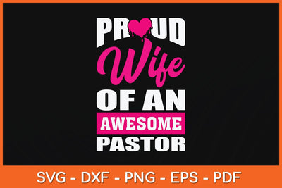 Proud Wife Of An Awesome Pastor Funny Svg Cutting File SVG Helal 