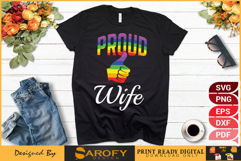 Proud wife of LGBTQ gay lover pride month T-shirt SVG EPS PNG SVG Sarofydesign 