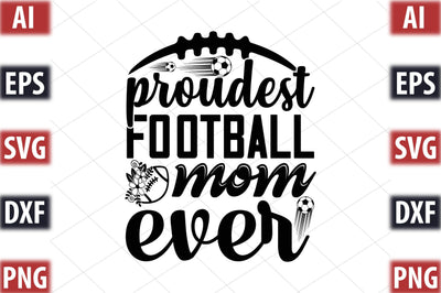Proudest football mom ever SVG SVGista 