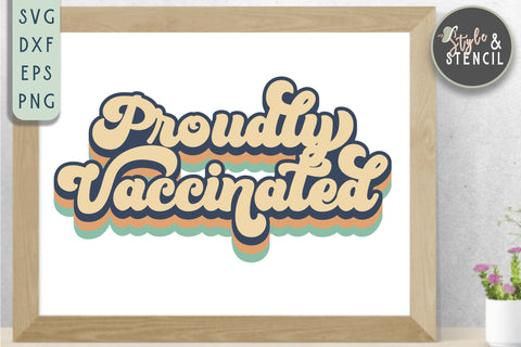 Proudly Vaccinated Retro SVG SVG Style and Stencil 