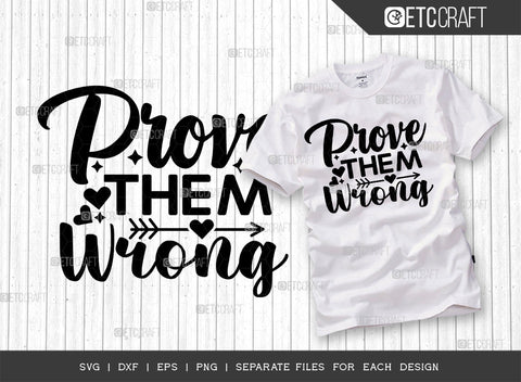 Prove Them Wrong SVG Bundle | Good Things Svg | Motivational Speech Svg | Inspirational Quotes | ETC T00054 SVG ETC Craft 