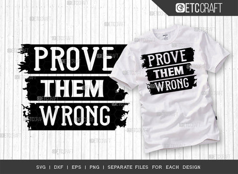 Prove Them Wrong SVG Bundle | Good Things Svg | Motivational Speech Svg | Inspirational Quotes | ETC T00054 SVG ETC Craft 