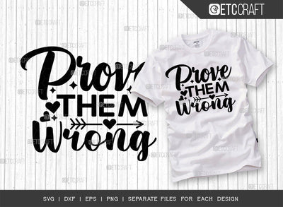 Prove Them Wrong SVG Cut File | Good Things Svg | Motivational Speech Svg | Inspirational Quotes | ETC T00054 SVG ETC Craft 