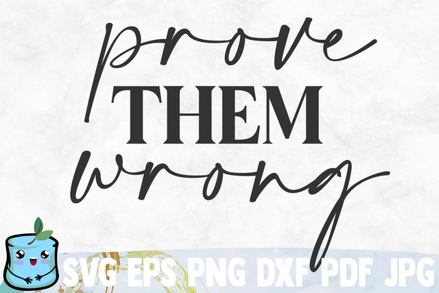 Prove Them Wrong SVG MintyMarshmallows 
