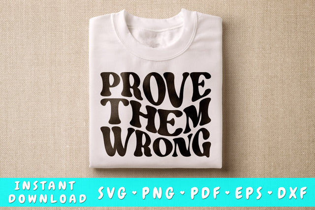 Prove Them Wrong SVG SVG HappyDesignStudio 