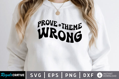 Prove theme wrong SVG SVG Regulrcrative 