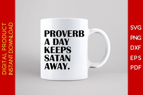 Proverb A Day Keeps Satan Away Christian SVG PNG PDF Cut File SVG Creativedesigntee 