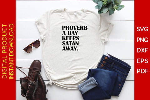 Proverb A Day Keeps Satan Away Christian SVG PNG PDF Cut File SVG Creativedesigntee 