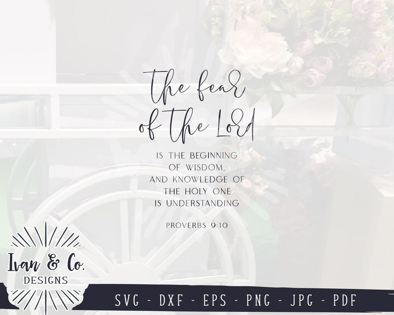 Proverbs 9:10 Svg Files, The Fear of the Lord is the Beginning of ...