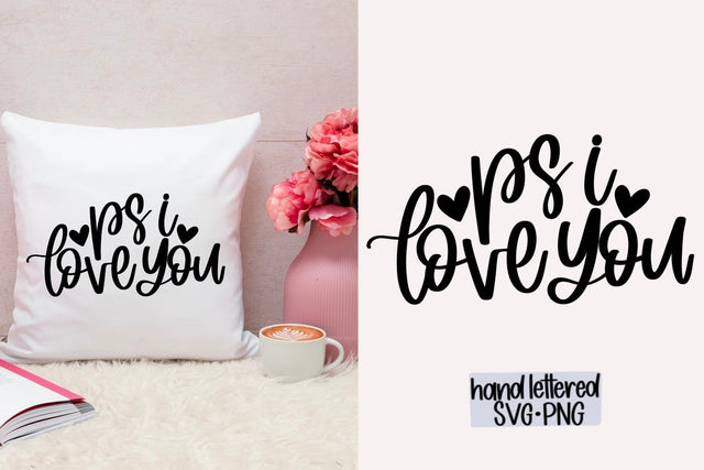 PS I love you SVG, Hand Lettered SVG SVG AnitaAlyiaLettering 