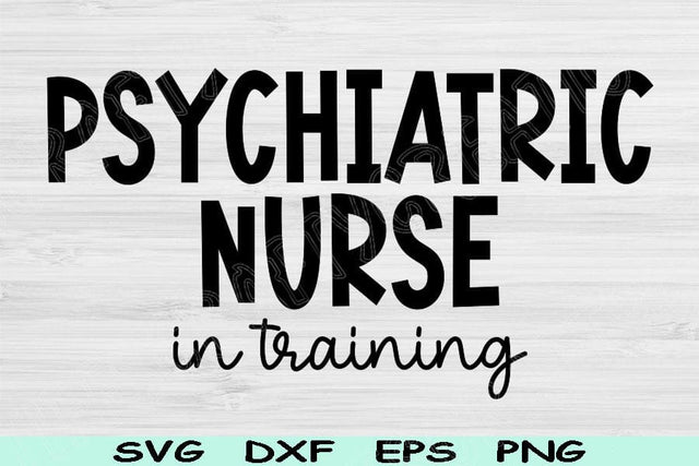 Psychiatric Nurse Svg In Training Dxf Png Eps Cut Files, Mental Health Nurse Svg, Psych Nurse Svg Files For Cricut Digital Download Designs SVG TiffsCraftyCreations 