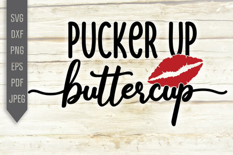 Pucker Up Buttercup Svg. Kiss Svg. Valentine's Day Svg. Heart Svg. Love Svg. Valentine's Cricut, Silhouette, dxf, png, eps SVG Mint And Beer Creations 