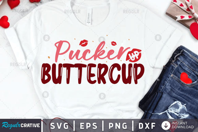 Pucker up buttercup SVG SVG Regulrcrative 