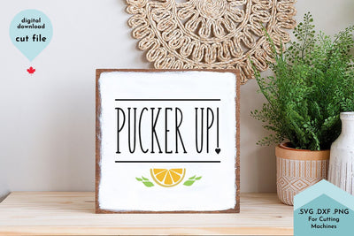 Pucker Up Cute Hand Lettered Sign SVG Cut File Lemon SVG Lettershapes 