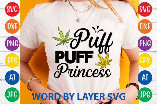 Puff Puff Princess, Weed SVG Cut File SVG Rafiqul20606 