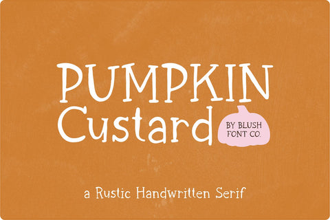 Pumpkin Custard Autumn Serif Font Blush Font Co. 