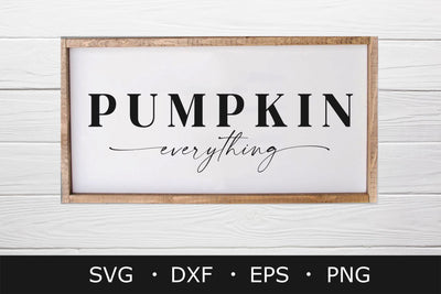 Pumpkin Everything SVG, Fall Shirt Svg ,Autumn Saying Svg, Thanksgiving Svg SVG Chamsae Studio 